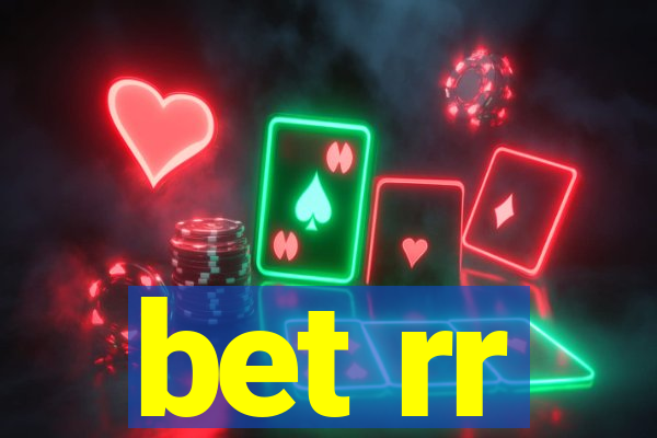 bet rr